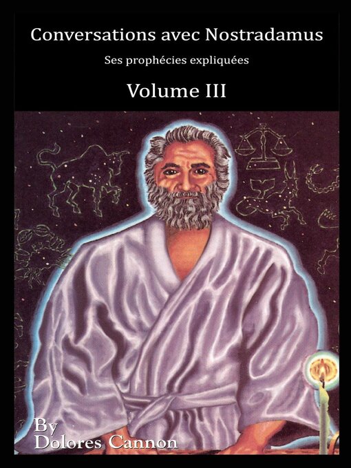 Title details for Conversations avec Nostradamus, Volume III by Dolores Cannon - Available